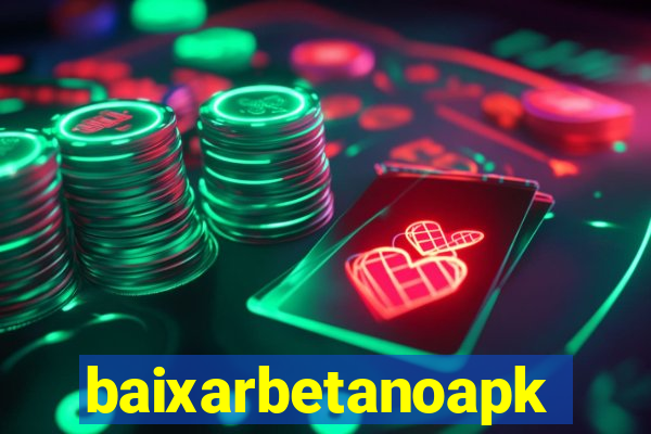 baixarbetanoapk