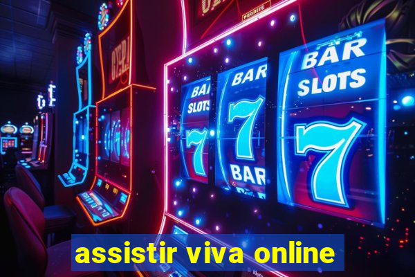 assistir viva online