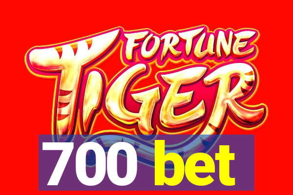 700 bet