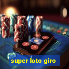 super loto giro