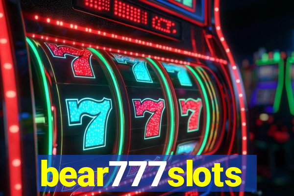 bear777slots