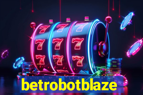 betrobotblaze