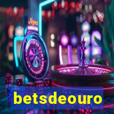 betsdeouro