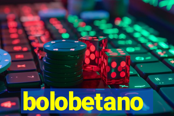 bolobetano