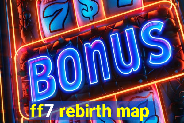 ff7 rebirth map