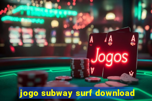 jogo subway surf download