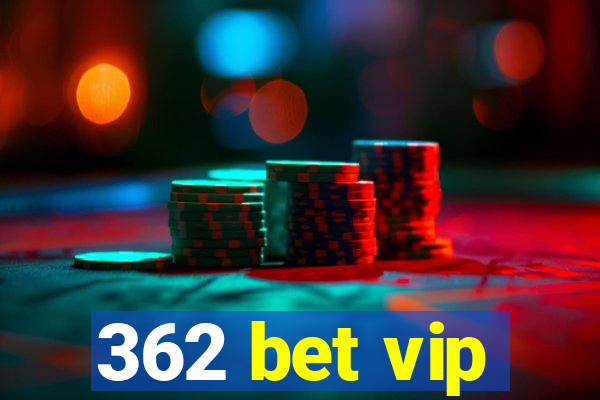 362 bet vip