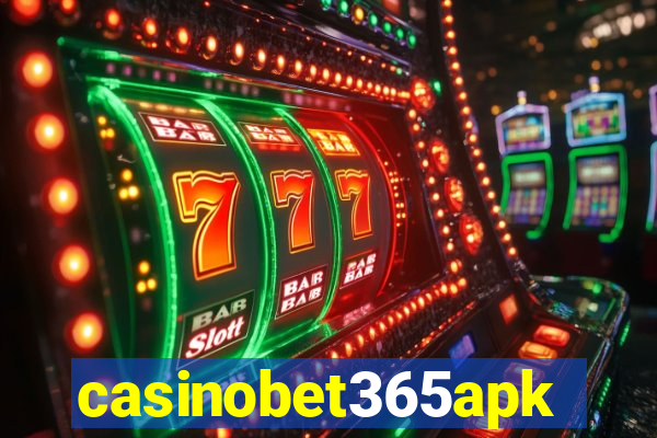 casinobet365apk