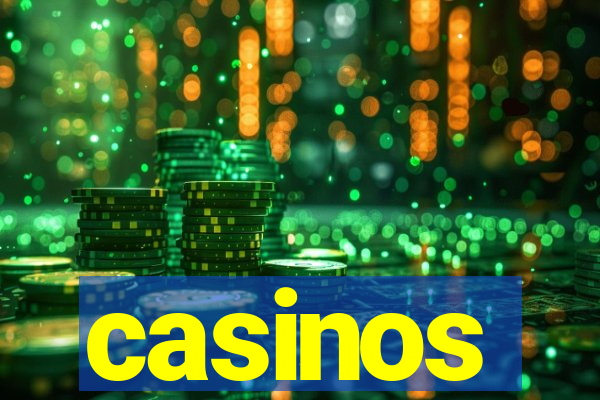 casinos