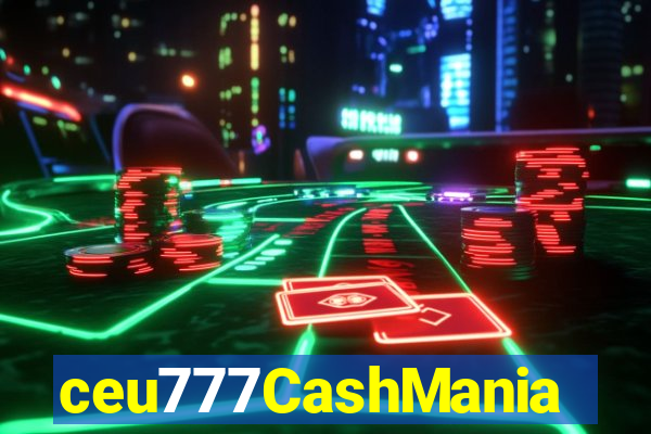 ceu777CashMania