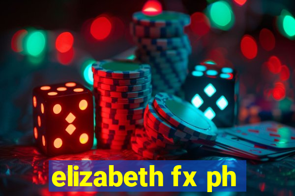 elizabeth fx ph