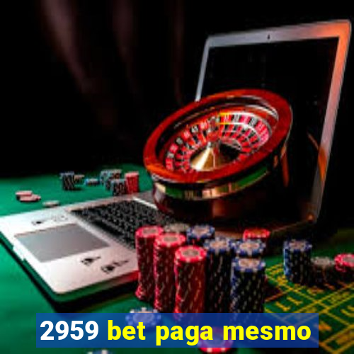 2959 bet paga mesmo