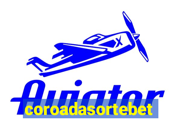 coroadasortebet.com