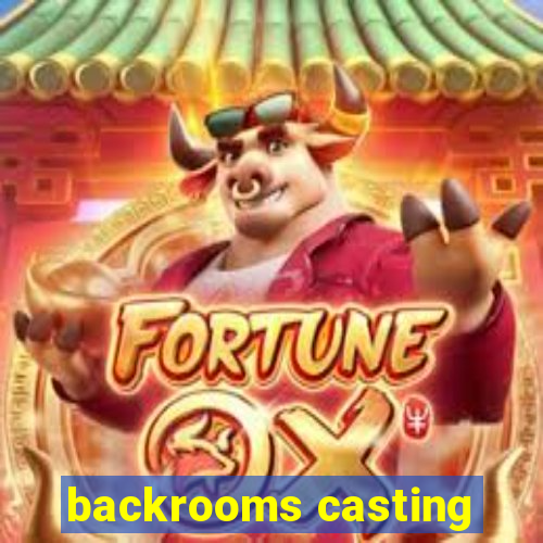 backrooms casting