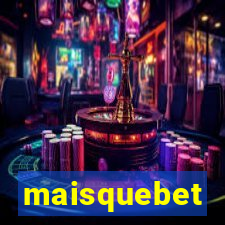 maisquebet