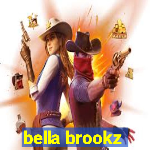 bella brookz