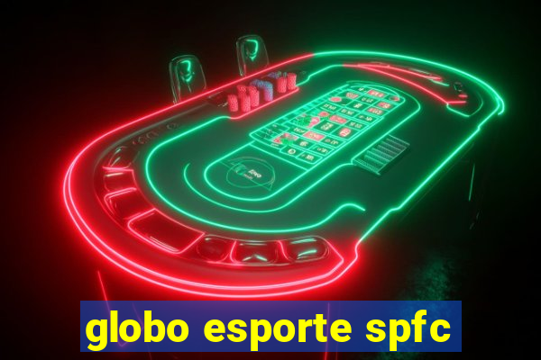 globo esporte spfc