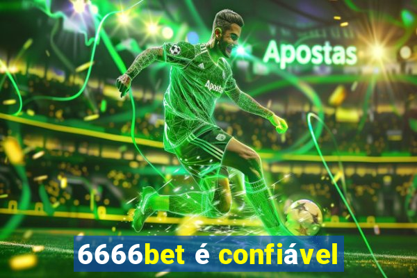 6666bet é confiável