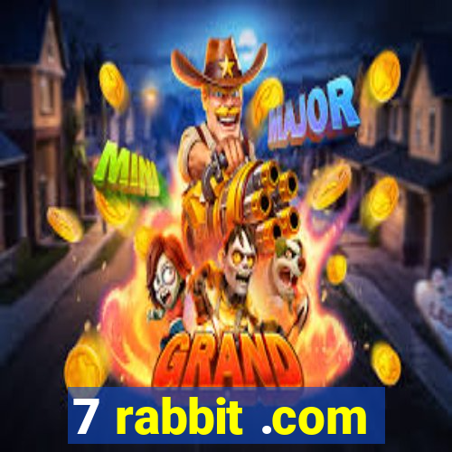 7 rabbit .com