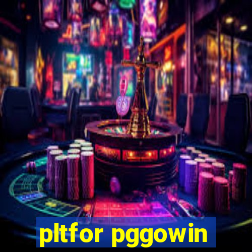 pltfor pggowin