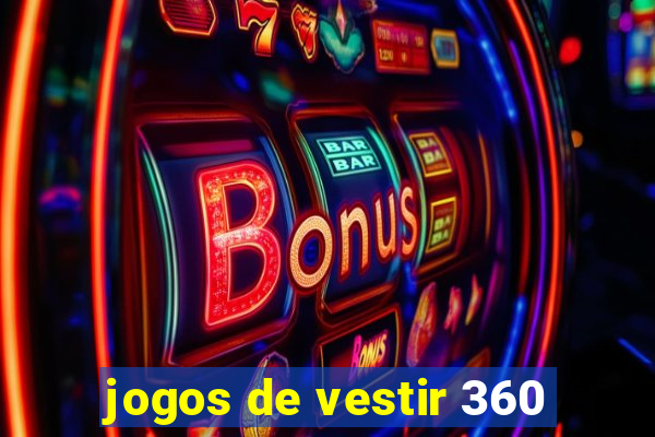 jogos de vestir 360