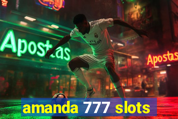 amanda 777 slots