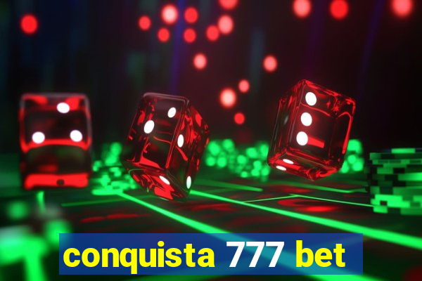 conquista 777 bet