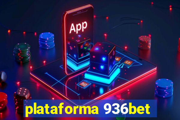 plataforma 936bet