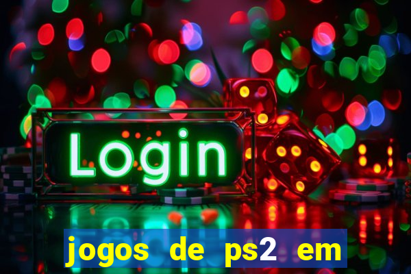 jogos de ps2 em formato iso