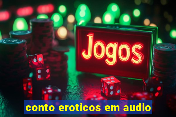 conto eroticos em audio