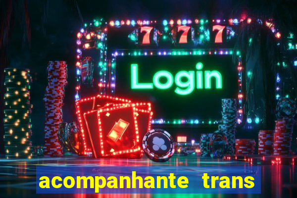 acompanhante trans de santos