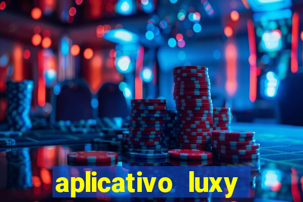 aplicativo luxy como funciona