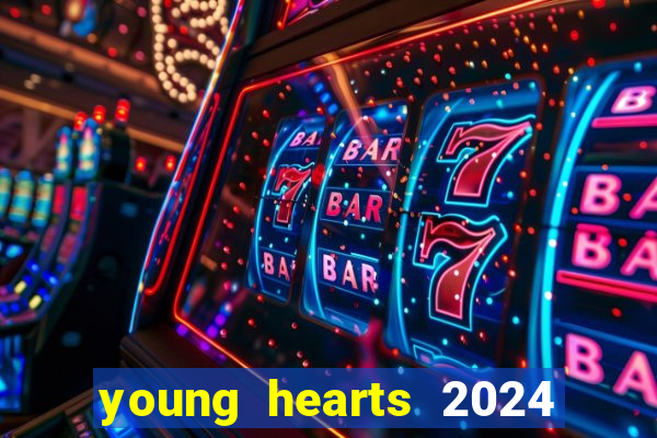 young hearts 2024 assistir online dublado