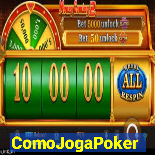 ComoJogaPoker