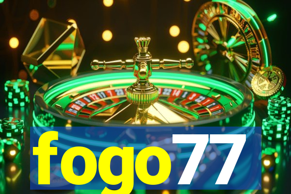 fogo77