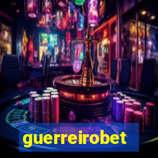 guerreirobet