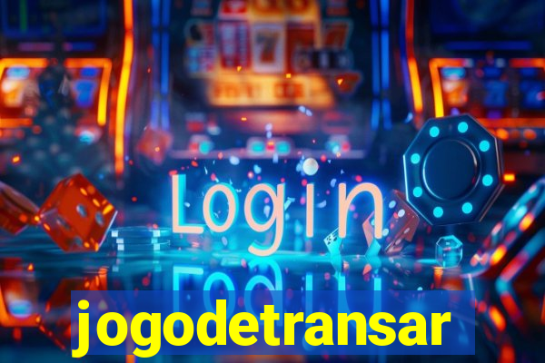 jogodetransar