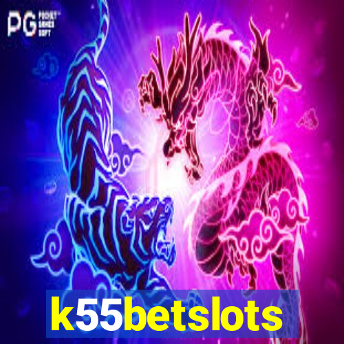 k55betslots