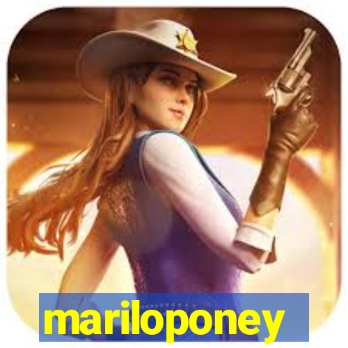 mariloponey