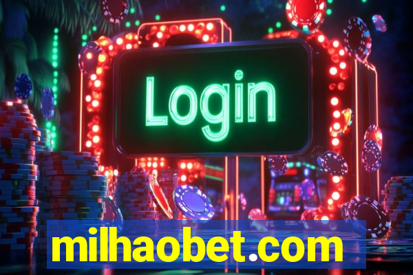 milhaobet.com