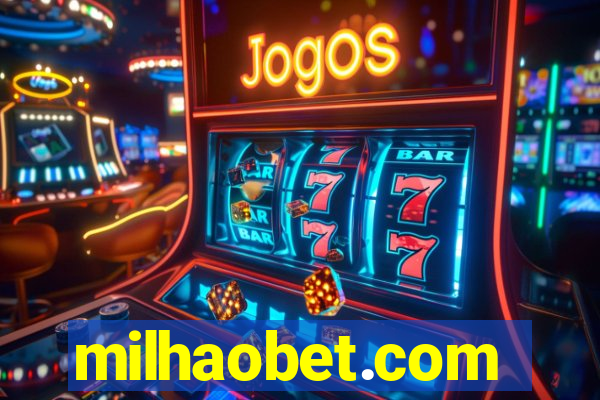 milhaobet.com