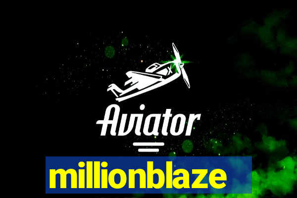 millionblaze