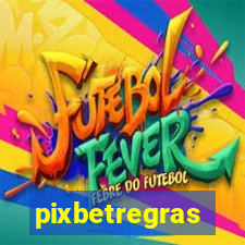 pixbetregras