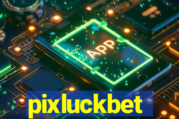 pixluckbet