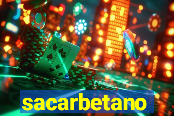 sacarbetano