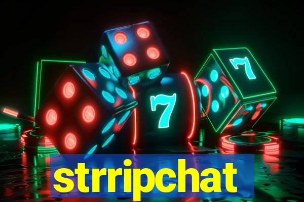 strripchat